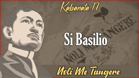 noli me tangere kabanata 17 script|Kabanata 17 Noli Me Tangere – “Si Basilio” (BUOD).